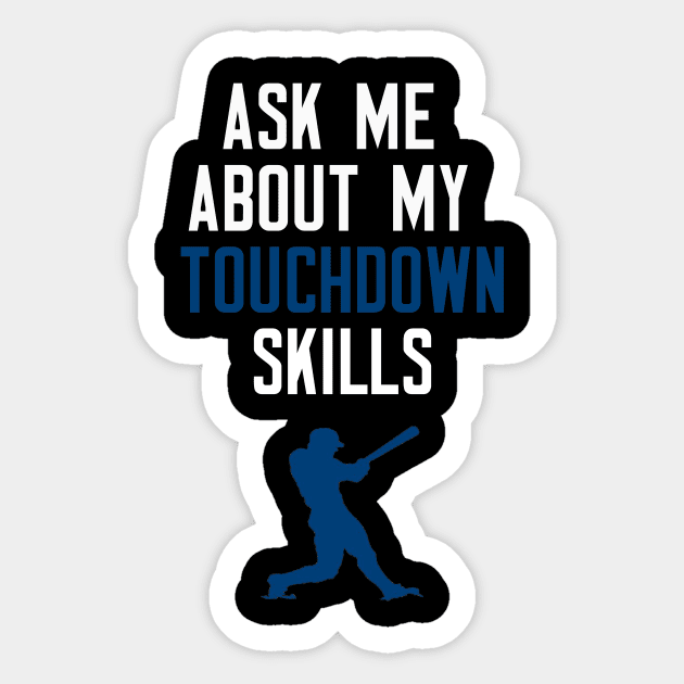 Ask Me About My Touchdown Skills Sticker by cleverth